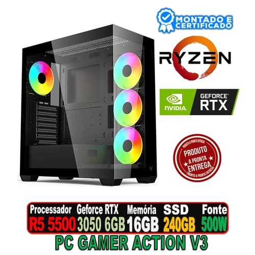 PC GAMER ACTION V3 AMD RYZEN 5 5500, GEFORCE RTX 3050 6GB, 16GB DDR4, SSD 240GB, FONTE 500W, LV510