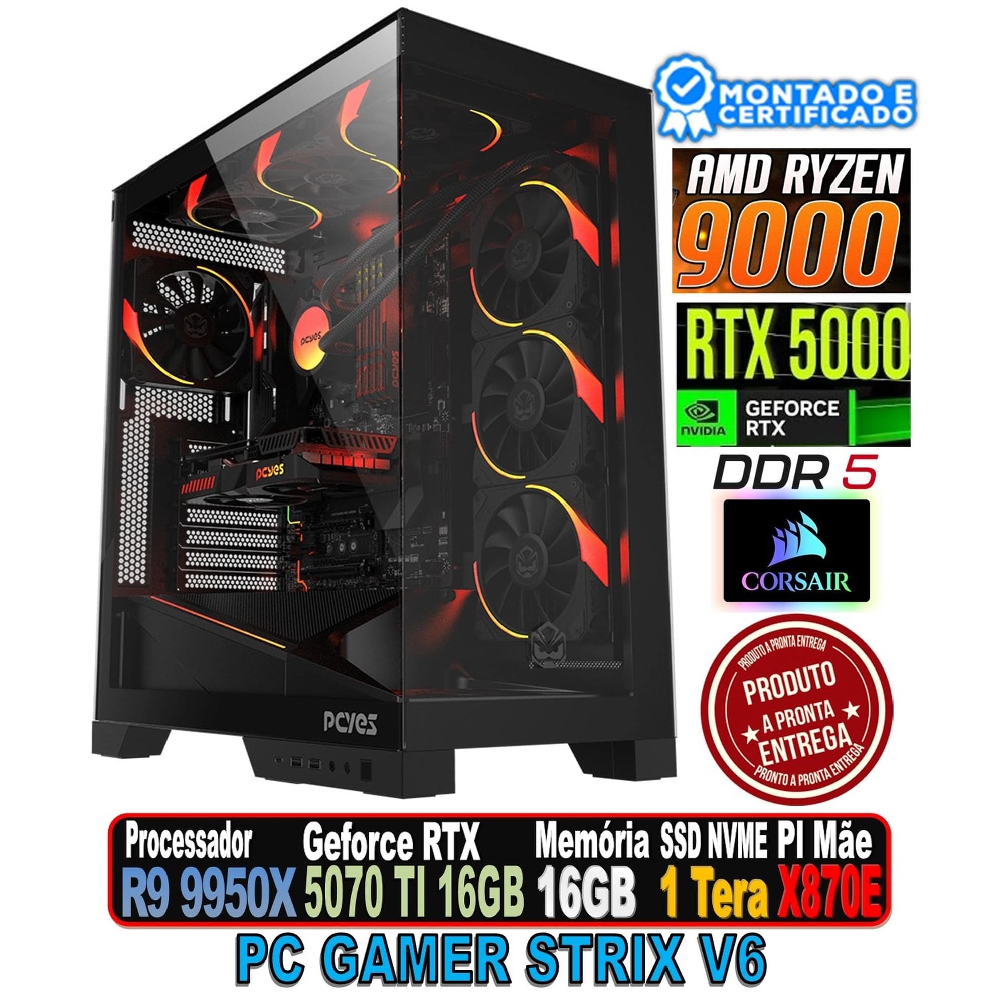PC GAMER STRIX V6 RYZEN 9 9950X, RTX 5070 12GB, X870 GIGABYTE, 16GB 6000MHZ, NV3 1TERA, 850W GOLD,WC 360MM, 5 FANS ARGB